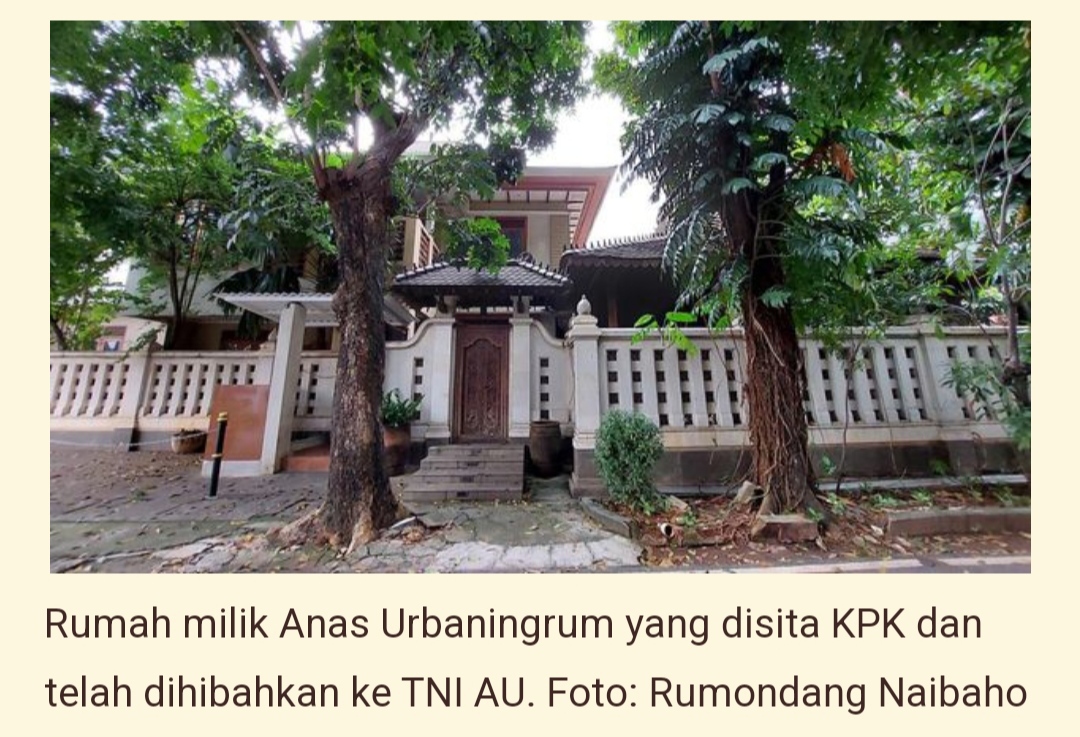 KPK Hibahkan Rumah Anas Urbaningrum ke TNI AU